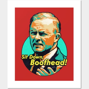 Sit Down, Boofhead Posters and Art